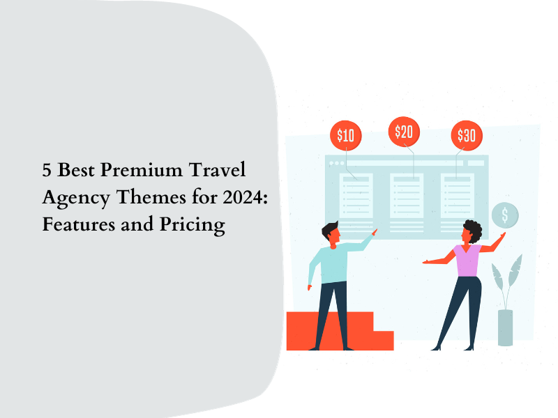5 Best Premium Travel Agency Themes for 2024: Features and Pricing